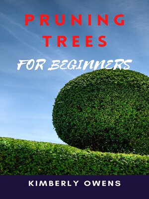 cover image of PRUNING TREES FOR BEGINNERS